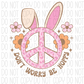 Dont Worry Be Hoppy Peace Bunny Dtf Transfer
