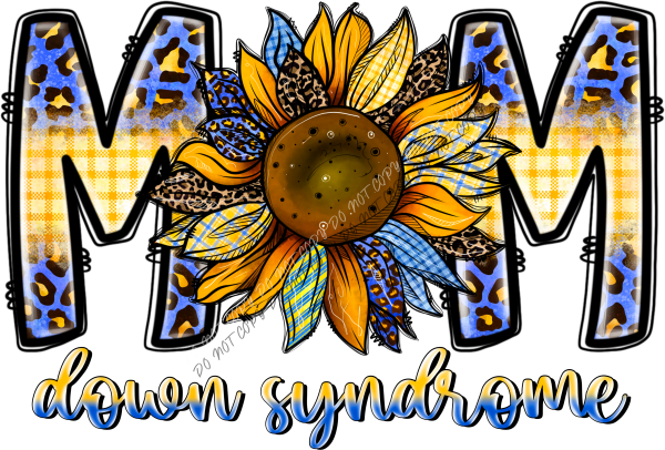 Down Syndrome Mom Sunflower DTF Transfer RTP DTF Transfers