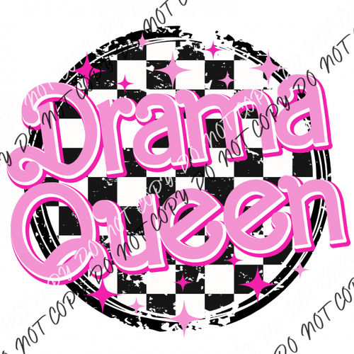 Drama Queen Black Distressed Check Circle Dtf Transfer Rtp Transfers