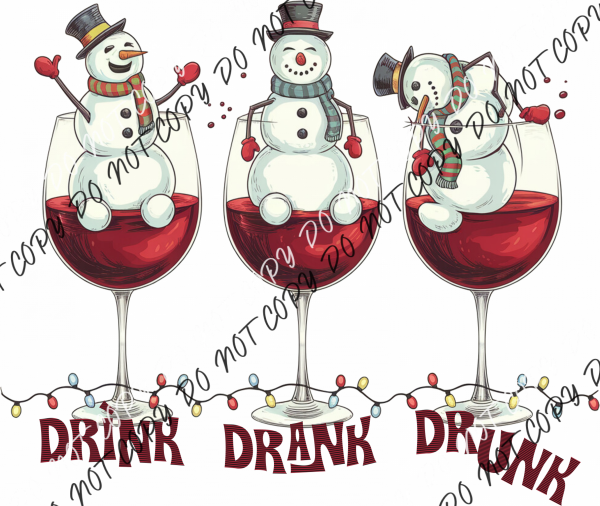 Drink Drank Drunk Snowmen in Wine Glasses DTF Transfer RTP DTF Transfers