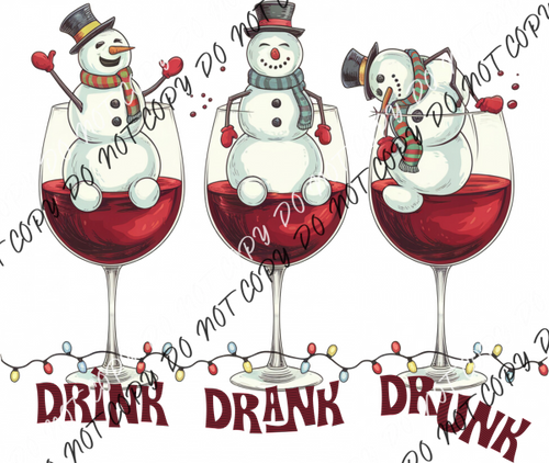Drink Drank Drunk Snowmen in Wine Glasses DTF Transfer RTP DTF Transfers