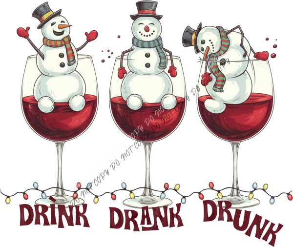 Drink Drank Drunk Snowmen in Wine Glasses DTF Transfer RTP DTF Transfers