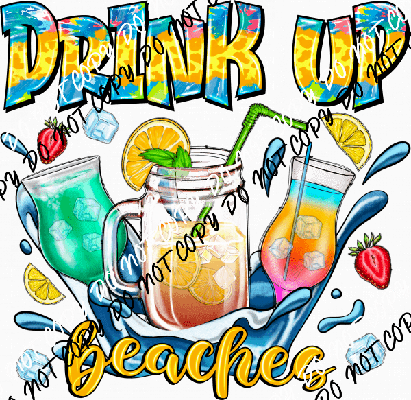 Drink Up Beaches Adult Beverages DTF Transfer - We Print U Press DTF Transfers