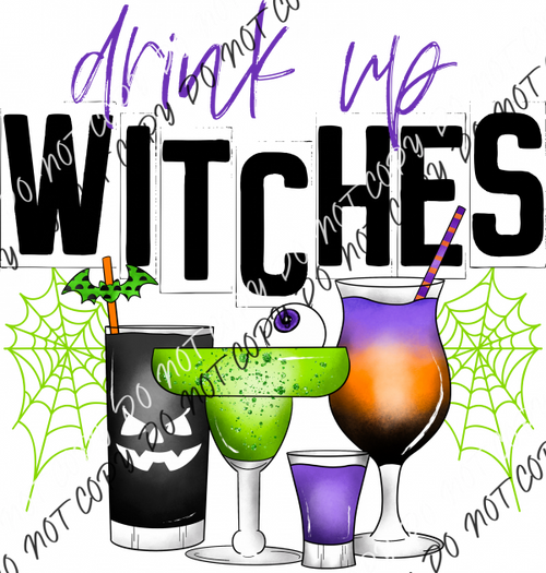 Drink Up Witches Dtf Transfer