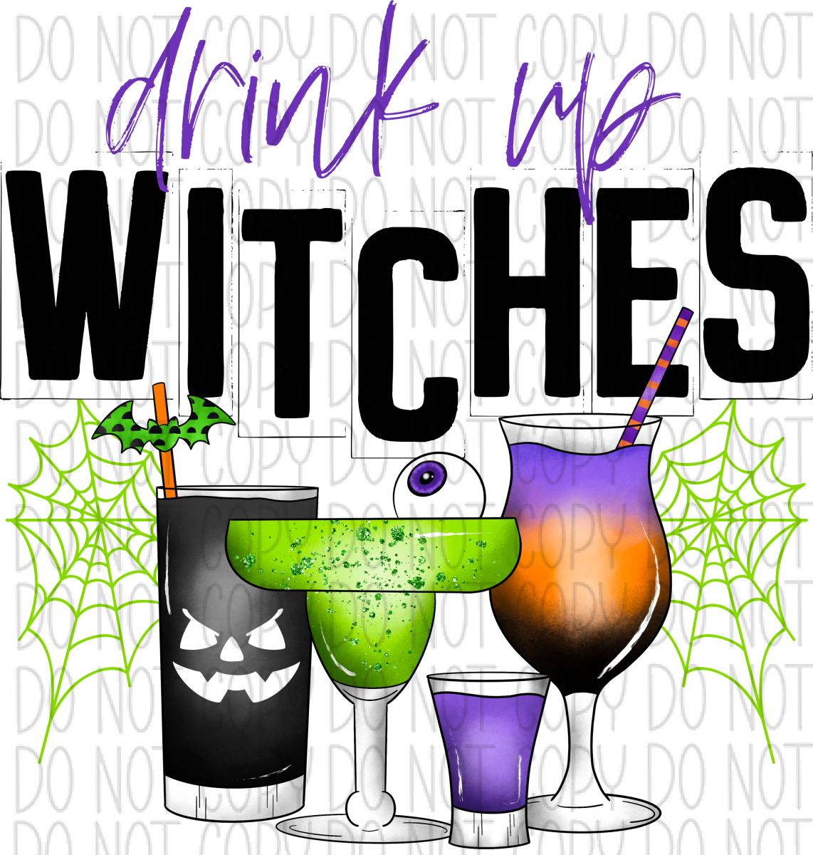 Drink Up Witches Dtf Transfer