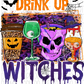 Drink Up Witches Purple Skull Dtf Transfer