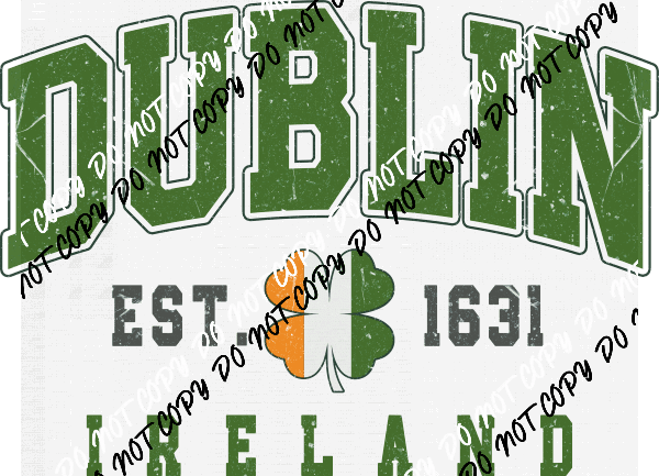 Dublin Ireland DTF Transfer - We Print U Press DTF Transfers