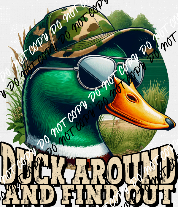 Duck Around and Find Out DTF Transfer - We Print U Press DTF Transfers