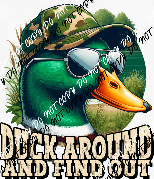 Duck Around and Find Out Mallard DTF Transfer - We Print U Press DTF Transfers