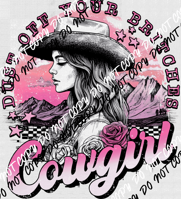 Dust Off Your Britches Cowgirl DTF Transfer - We Print U Press DTF Transfers