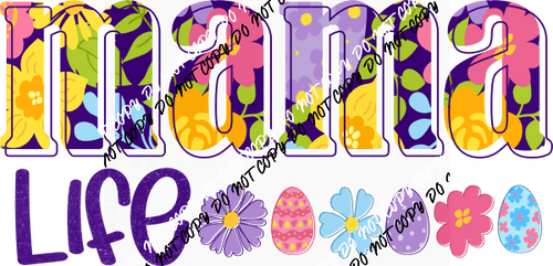 Easter Floral Mama Life DTF Transfer - We Print U Press DTF Transfers