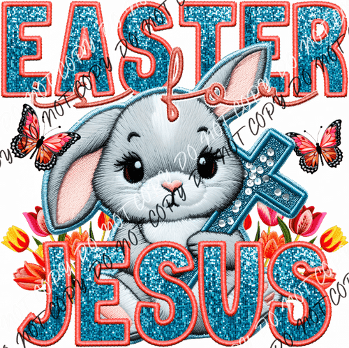 Easter Is For Jesus Faux Sequin And Embroidery Dtf Transfer Rtp Transfers