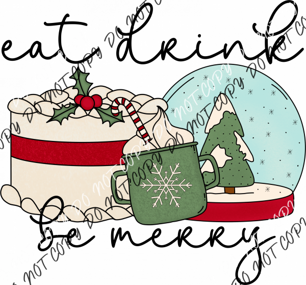 Eat Drink And Be Merry Christmas Scene White Or Black Text Dtf Transfer Rtp Transfers