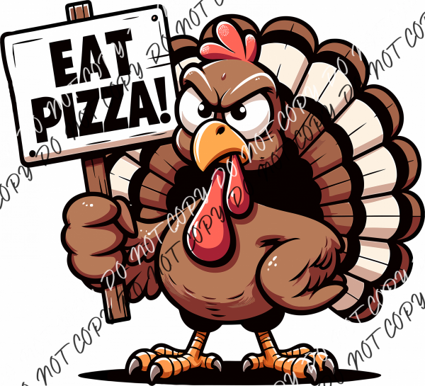 Eat Pizza Turkey DTF Transfer RTP DTF Transfers