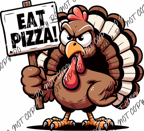 Eat Pizza Turkey DTF Transfer RTP DTF Transfers