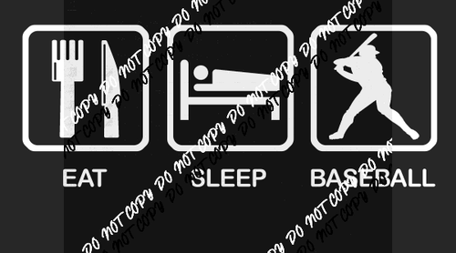 Eat Sleep Baseball DTF Transfer - We Print U Press DTF Transfers