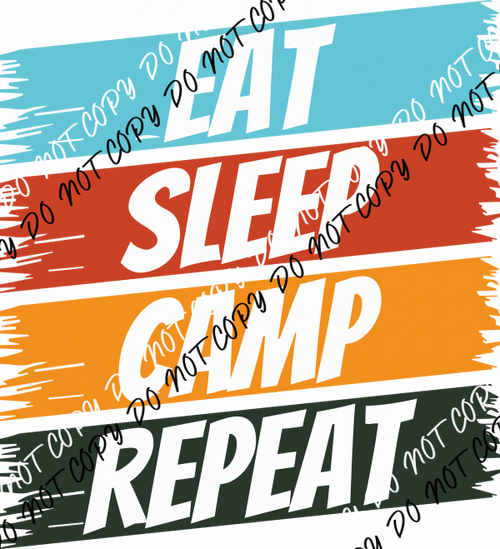 Eat Sleep Camp Repeat DTF Transfer - We Print U Press DTF Transfers