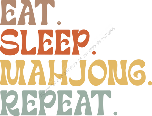 Eat Sleep Mahjong Repeat DTF Transfer RTP DTF Transfers