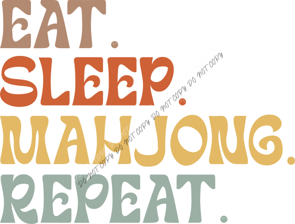 Eat Sleep Mahjong Repeat DTF Transfer RTP DTF Transfers