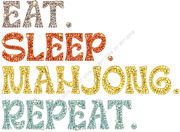 Eat Sleep Mahjong Repeat Faux Rhinestone DTF Transfer