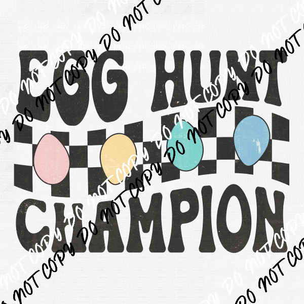 Egg Hunt Champion DTF Transfer - We Print U Press DTF Transfers