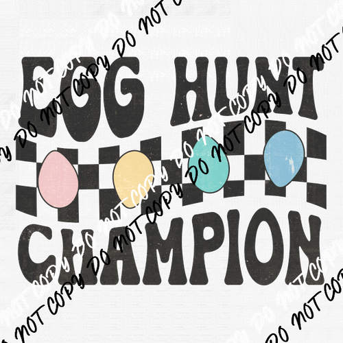 Egg Hunt Champion DTF Transfer - We Print U Press DTF Transfers