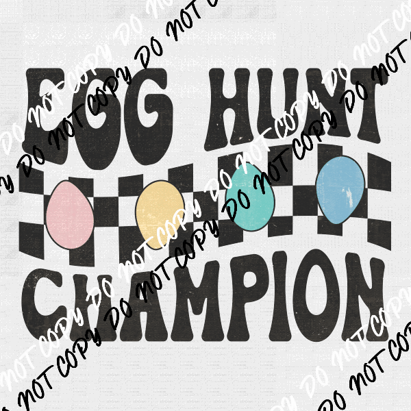 Egg Hunt Champion DTF Transfer - We Print U Press DTF Transfers