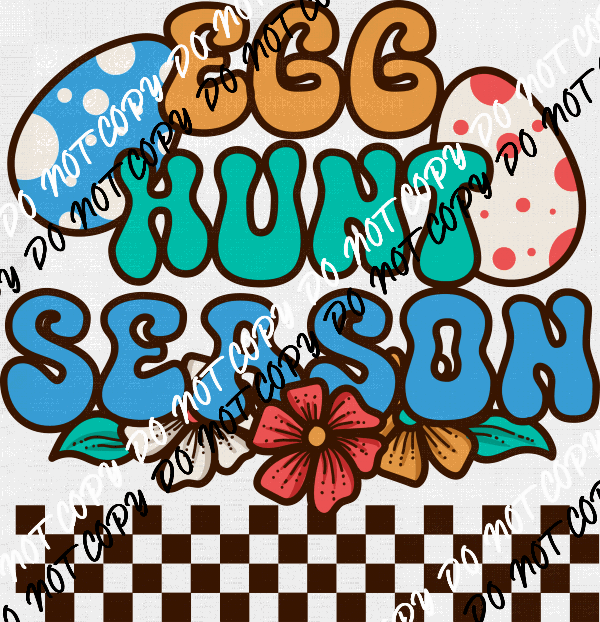 Egg Hunt Season DTF Transfer - We Print U Press DTF Transfers