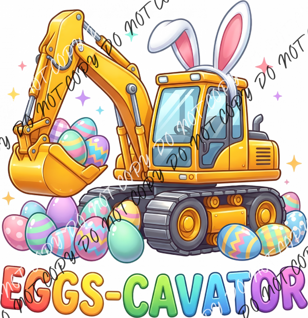 Eggs-Cavator Easter DTF Transfer RTP DTF Transfers