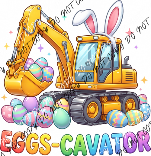 Eggs-Cavator Easter DTF Transfer RTP DTF Transfers