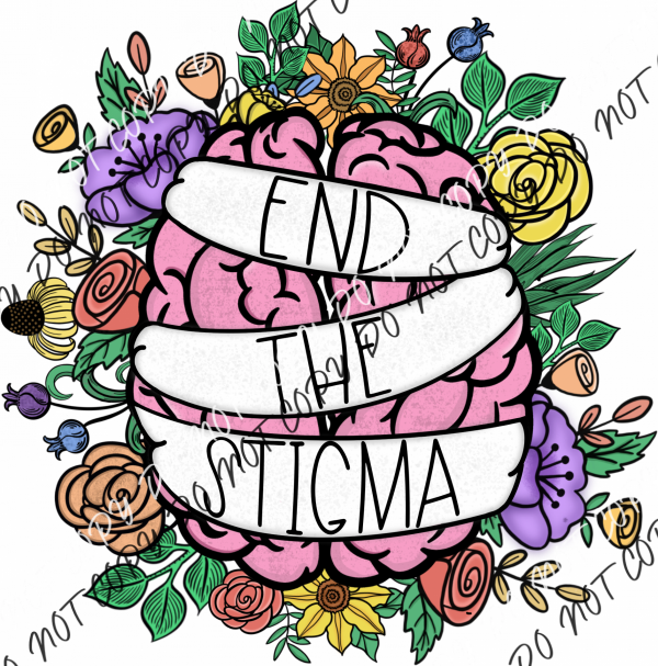 End The Stigma Brain Flowers Dtf Transfer