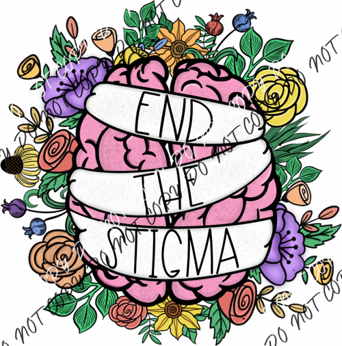 End The Stigma Brain Flowers Dtf Transfer