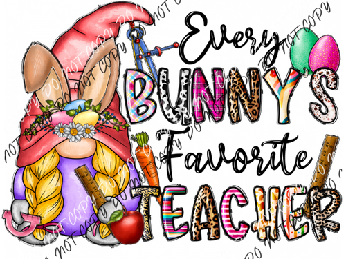 Every Bunny’s Favorite Teacher Gnome Dtf Transfer