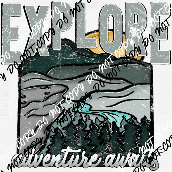 Explore Adventure Awaits Mountains distressed DTF Transfer - We Print U Press DTF Transfers