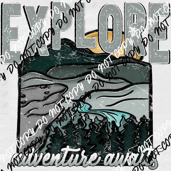 Explore Adventure Awaits Mountains distressed DTF Transfer - We Print U Press DTF Transfers