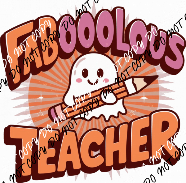 Fabooolous Teacher DTF Transfer - We Print U Press DTF Transfers