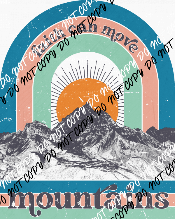 Faith Can Move Mountains DTF Transfer - We Print U Press DTF Transfers