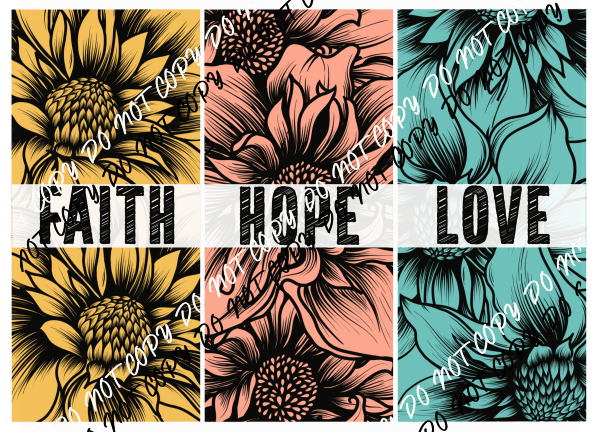 Faith Hope Love DTF Flowers Transfer - We Print U Press DTF Transfers