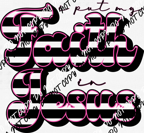 Faith in Jesus Black Stripe DTF Transfer - We Print U Press DTF Transfers