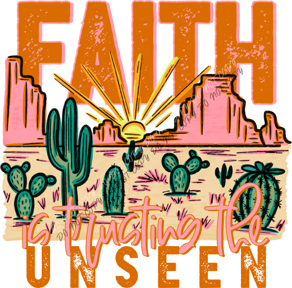 Faith is Trusting the Unseen Desert Scene DTF Transfer RTP DTF Transfers