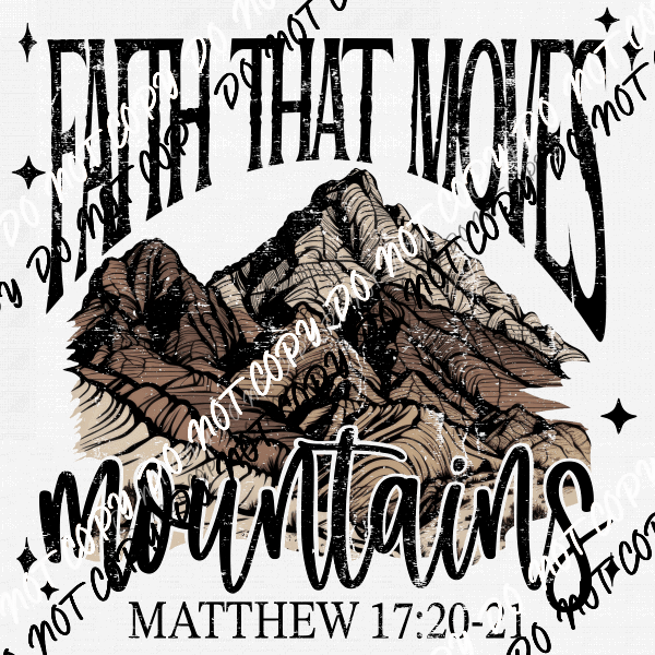 Faith that Moves Mountains Matthew DTF Transfer - We Print U Press DTF Transfers