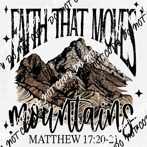 Faith that Moves Mountains Matthew DTF Transfer - We Print U Press DTF Transfers