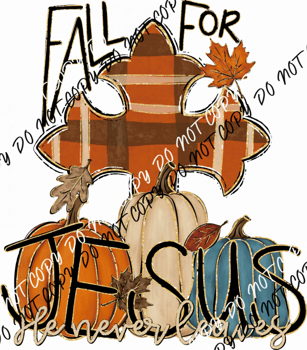 Fall For Jesus He Never Leaves Plaid Cross DTF Transfer - We Print U Press DTF Transfers