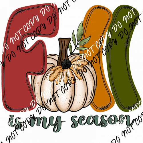 Fall is my Season Text with Pumpkin DTF Transfer - We Print U Press DTF Transfers