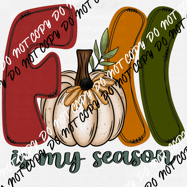Fall is my Season Text with Pumpkin DTF Transfer - We Print U Press DTF Transfers