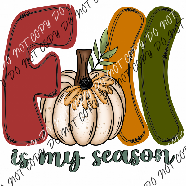 Fall Is My Season Text With Pumpkin Dtf Transfer Rtp Transfers