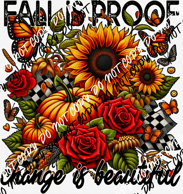 Fall is Proof Change is Beautiful Floral with Pumpkin DTF Transfer - We Print U Press DTF Transfers