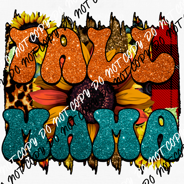 Fall Mama with Sunflower faux glitter DTF Transfer - We Print U Press DTF Transfers