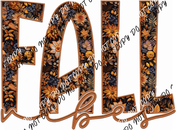 Fall Vibes Floral Text faux embroidery DTF Transfer - We Print U Press DTF Transfers