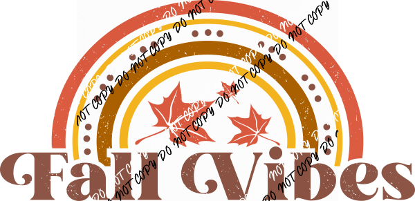 Fall Vibes Rainbow and Leaves DTF Transfer - We Print U Press DTF Transfers